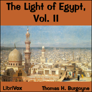 The Light of Egypt, vol II